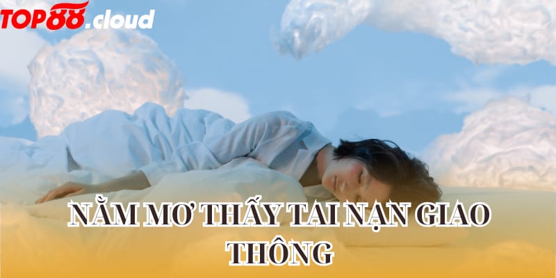 nằm mơ thấy tai nạn giao thông